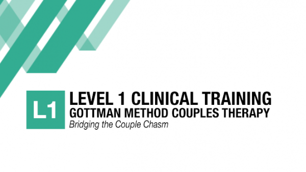 Level 1 Clinical Training in Gottman Method Couples Therapy