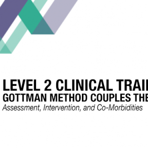 Level 2 Clinical Training in Gottman Method Couples Therapy